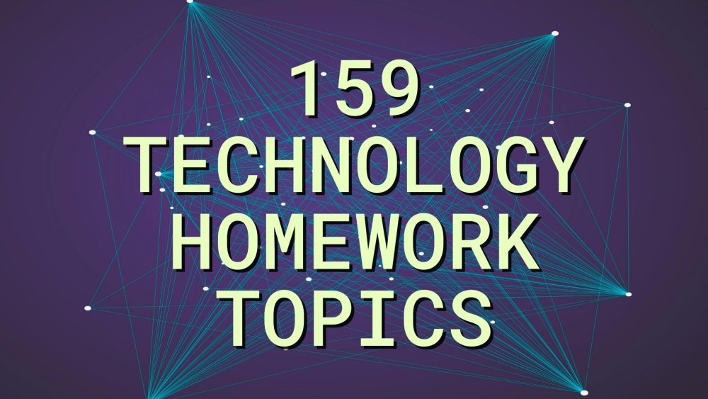 technology homework topics